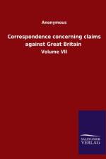 Correspondence concerning claims against Great Britain af Anonymous