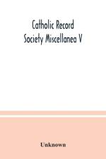 Catholic Record Society Miscellanea V af Unknown