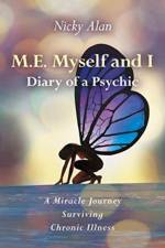 M.E. Myself and I - Diary of a Psychic af Nicky Alan
