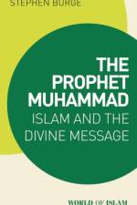The Prophet Muhammad af Dr Stephen Burge