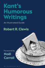 Kant’s Humorous Writings af Robert R. (Gwynedd Mercy University Clewis