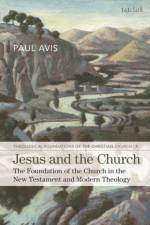 Jesus and the Church af The Rev. Professor Paul (University of Edinburgh Avis