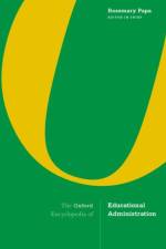 The Oxford Encyclopedia of Educational Administration