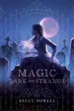 Magic Dark and Strange af Kelly Powell