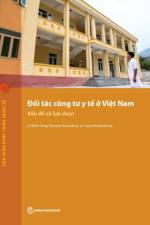 Public-Private Partnerships for Health in Vietnam af Ramesh Govindaraj