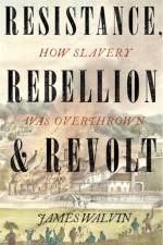 Resistance, Rebellion & Revolt af Professor James Walvin