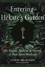 Entering Hekate's Garden af Cyndi (Cyndi Brannen) Brannen