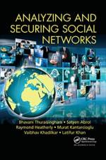 Analyzing and Securing Social Networks af Bhavani (The University of Texas at Dallas Thuraisingham