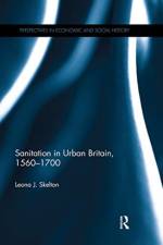 Sanitation in Urban Britain, 1560-1700 af Leona J. Skelton