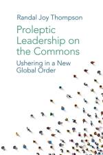 Proleptic Leadership on the Commons af Randal Joy (Excellence Thompson