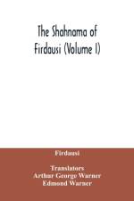 The Shahnama of Firdausi (Volume I) af Firdausi