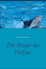 Die Magie der Delfine af Nadine Simmerock