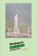 Medjugorje einfach & umfassend af Orsolya Eden