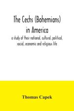 Cechs (Bohemians) in America af Thomas Capek