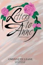 Letters to Anne - A Devotional af Gwenneth Leane