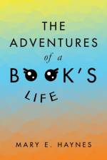 Adventures of a Book's Life af Mary E Haynes