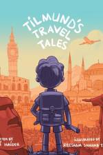Tilmund's Travel Tales af Samai Haider