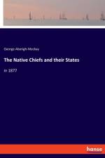 Native Chiefs and their States af George Aberigh-MacKay