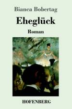 Ehegluck af Bianca Bobertag
