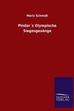 Pindars Olympische Siegesgesange af Moriz Schmidt
