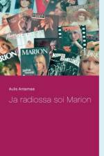 Ja radiossa soi Marion af Aulis Antamaa
