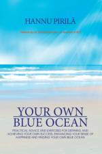 Your Own Blue Ocean af Hannu Pirilä