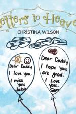 Letters to Heaven af Christina Wilson
