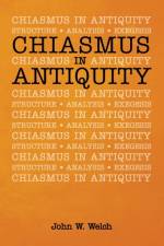 Chiasmus in Antiquity af John W Welch