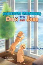 Precious Moments With Dick and Jane af Roseann Woodka