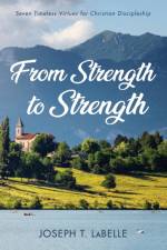 From Strength to Strength af Joseph T LaBelle