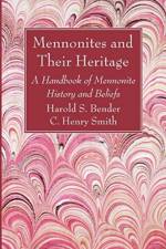 Mennonites and Their Heritage af Harold S Bender