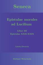 Seneca - Epistulae morales ad Lucilium - Liber III Epistulae XXII-XXIX af Michael Weischede