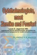 Ophthalmologists, Meet Zernike and Fourier! af MD Jagerman