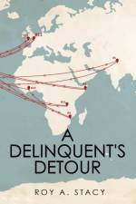 Delinquent's Detour af Roy A Stacy