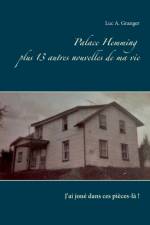 Palace Hemming plus 13 autres nouvelles de ma vie af Luc A Granger