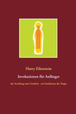 Invokationen fur Anfanger af Harry Eilenstein