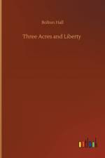 Three Acres and Liberty