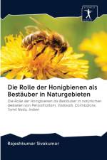 Rolle der Honigbienen als Bestauber in Naturgebieten af Rajeshkumar Sivakumar