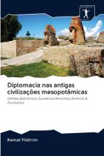 Diplomacia nas antigas civilizacoes mesopotamicas af Kemal Yildirim