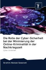 Rolle der Cyber-Sicherheit bei der Minimierung der Online-Kriminalitat in der Nachkriegszeit af Ibrahim Abdulai Sawaneh