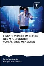 Einsatz Von Ict Im Bereich Der M-Gesundheit Von AElteren Menschen af Daria Wrukowska