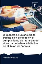 impacto de un analisis de trabajo bien definido en el cumplimiento de las tareas en el sector de la banca islamica en el Reino de Bahrein af Hanadi Almarzouq