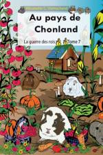 Au pays de Chonland, La guerre des rois af Mirabelle C Vomscheid