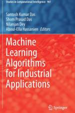 Machine Learning Algorithms for Industrial Applications