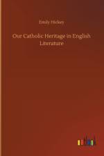 Our Catholic Heritage in English Literature