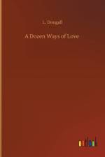 Dozen Ways of Love