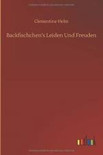Backfischchen's Leiden Und Freuden af Clementine Helm