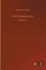 Die Schwagerinnen af Henriette Hanke