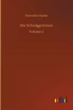 Die Schwagerinnen af Henriette Hanke