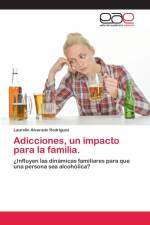 Adicciones, un impacto para la familia. af Laurelin Alvarado Rodriguez